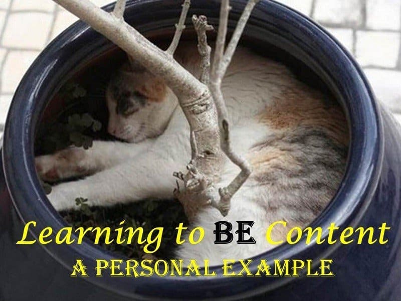 You are currently viewing Learning to be Content: A Personal Example