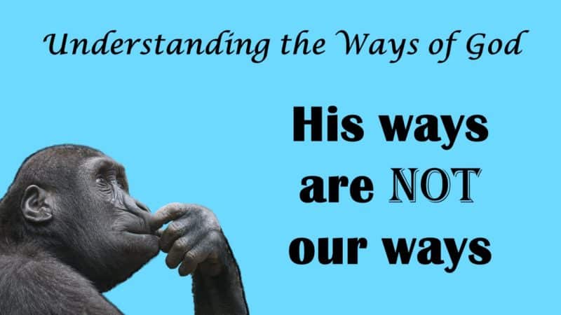 his ways are not our ways