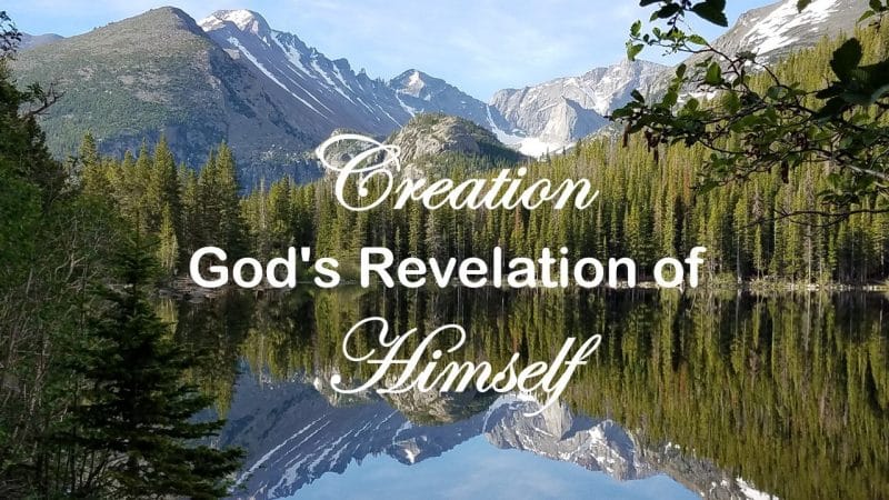 You are currently viewing Creation: God’s Revelation of Himself