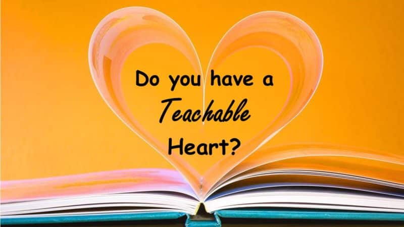 Read more about the article Do You Have a Teachable Heart?