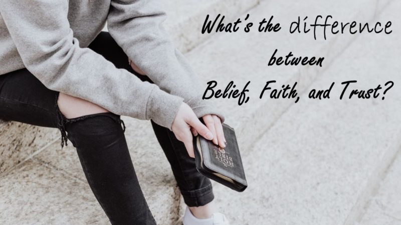 Read more about the article What’s the Difference Between Belief, Faith, and Trust?