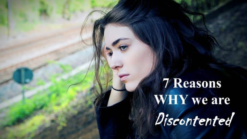 Read more about the article 7 Reasons Why We Are Discontented (Contentment Series Part 3)