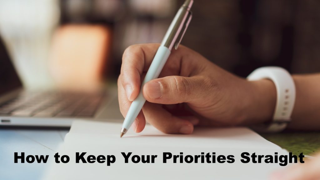 How to Keep Your Priorities Straight