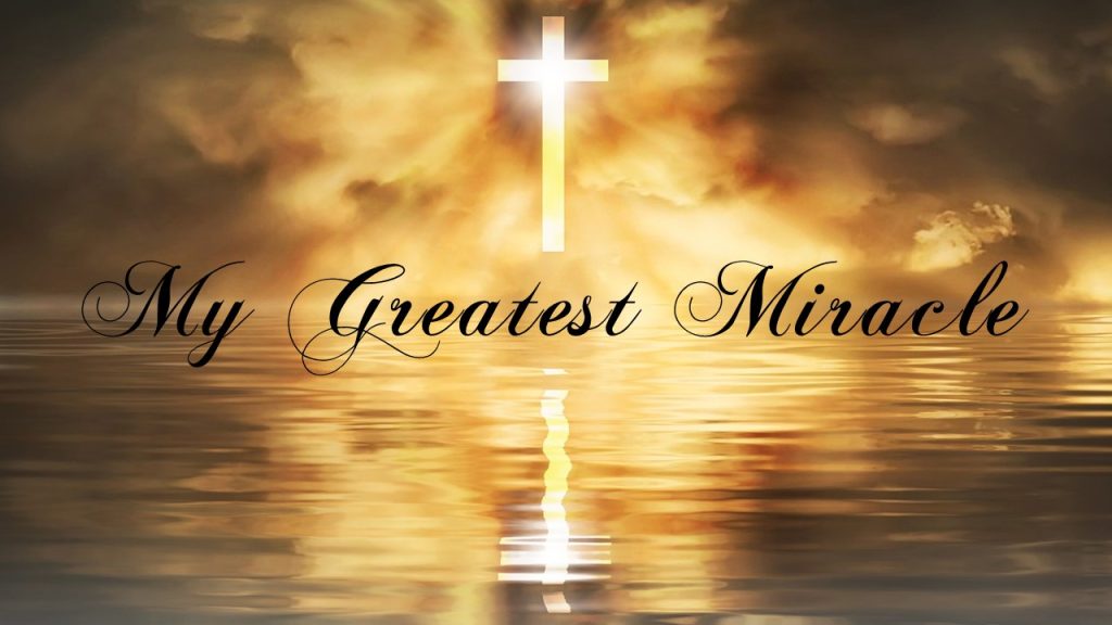 My Greatest Miracle